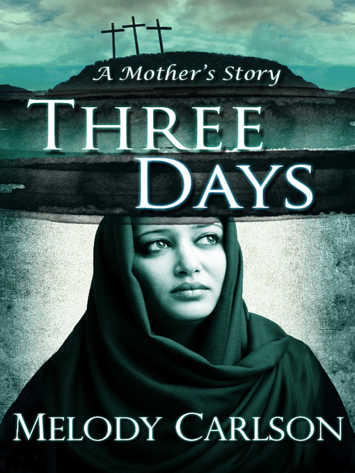 Title details for Three Days by Melody Carlson - Available